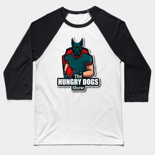 The Hungry Dogs Show Baseball T-Shirt